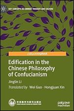 Edification in the Chinese Philosophy of Confucianism (Key Concepts in Chinese Thought and Culture)