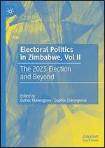 Electoral Politics in Zimbabwe, Vol II: The 2023 Election and Beyond
