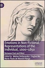 Emotions in Non-Fictional Representations of the Individual, 1600-1850: Between East and West