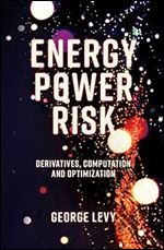 Energy Power Risk: Derivatives, Computation and Optimization