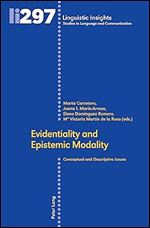 Evidentiality and Epistemic Modality: Conceptual and Descriptive Issues (Linguistic Insights: Studies in Language and Communication, 297)