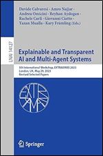 Explainable and Transparent AI and Multi-Agent Systems: 5th International Workshop, EXTRAAMAS 2023, London, UK, May 29, 2023, Revised Selected Papers (Lecture Notes in Computer Science, 14127)