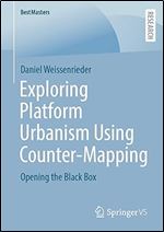 Exploring Platform Urbanism Using Counter-Mapping: Opening the Black Box (BestMasters)
