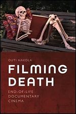 Filming Death: End-of-Life Documentary Cinema