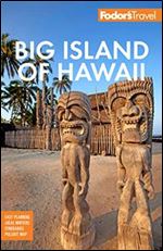 Fodor's Big Island of Hawaii (Full-color Travel Guide) Ed 8