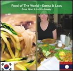 Food of the World - Korea & Laos