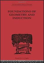Foundations of Geometry and Induction (International Library of Philosophy)