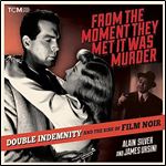 From the Moment They Met It Was Murder Double Indemnity and the Rise of Film Noir [Audiobook]