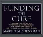 Funding The Cure: Charitable Giving to Help The Michael J. Fox Foundation For Parkinson's Research Find The Cure For Parkinson's Disease
