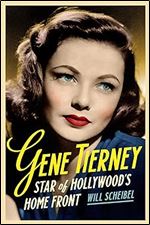 Gene Tierney: Star of Hollywood's Home Front (Contemporary Approaches to Film and Media Studies)