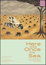 Here was Once the Sea: An Anthology of Southeast Asian Ecowriting (M noa: A Pacific Journal of International Writing)