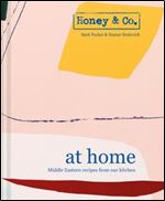 Honey & Co. at Home: Middle Eastern recipes from our kitchen