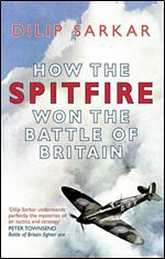 How the Spitfire Won the Battle of Britain