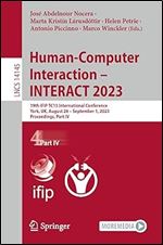 Human-Computer Interaction INTERACT 2023: 19th IFIP TC13 International Conference, York, UK, August 28 September 1, 2023, Proceedings, Part IV (Lecture Notes in Computer Science, 14145)