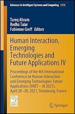Human Interaction, Emerging Technologies and Future Applications IV (Advances in Intelligent Systems and Computing)