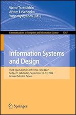 Information Systems and Design: Third International Conference, ICID 2022, Tashkent, Uzbekistan, September 12 13, 2022, Revised Selected Papers (Communications in Computer and Information Science)