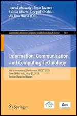 Information, Communication and Computing Technology: 8th International Conference, ICICCT 2023, New Delhi, India, May 27, 2023, Revised Selected ... in Computer and Information Science, 1841)