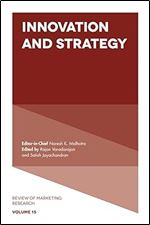 Innovation and Strategy (Review of Marketing Research, 15)