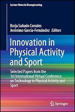 Innovation in Physical Activity and Sport: Selected Papers from the 1st International Virtual Conference on Technology in Physical Activity and Sport (Lecture Notes in Bioengineering)