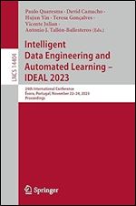 Intelligent Data Engineering and Automated Learning IDEAL 2023: 24th International Conference, vora, Portugal, November 22 24, 2023, Proceedings (Lecture Notes in Computer Science)