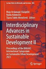 Interdisciplinary Advances in Sustainable Development II: Proceedings of the BHAAAS International Symposium on Sustainable Urban Development 2023 (Lecture Notes in Networks and Systems)