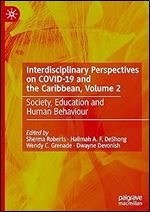Interdisciplinary Perspectives on COVID-19 and the Caribbean, Volume 2: Society, Education and Human Behaviour