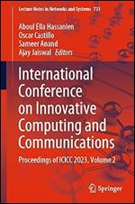 International Conference on Innovative Computing and Communications: Proceedings of ICICC 2023, Volume 2 (Lecture Notes in Networks and Systems, 731)