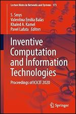 Inventive Computation and Information Technologies: Proceedings of ICICIT 2020 (Lecture Notes in Networks and Systems, 173)