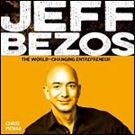 Jeff Bezos The WorldChanging Entrepreneur [Audiobook]