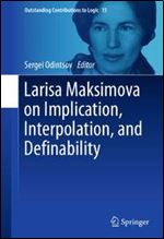 Larisa Maksimova on Implication, Interpolation, and Definability