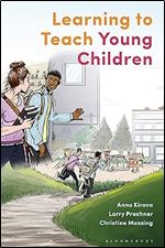 Learning to Teach Young Children: Theoretical Perspectives and Implications for Practice