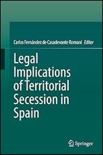 Legal Implications of Territorial Secession in Spain