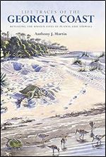 Life Traces of the Georgia Coast: Revealing the Unseen Lives of Plants and Animals (Life of the Past)