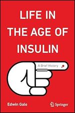 Life in the Age of Insulin: A Brief History (Copernicus Books)