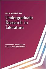 MLA Guide to Undergraduate Research in Literature (MLA Guides)
