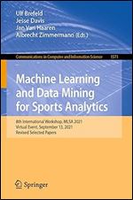Machine Learning and Data Mining for Sports Analytics: 8th International Workshop, MLSA 2021, Virtual Event, September 13, 2021, Revised Selected ... in Computer and Information Science)