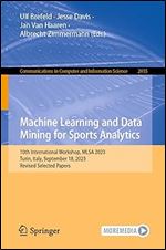 Machine Learning and Data Mining for Sports Analytics: 10th International Workshop, MLSA 2023, Turin, Italy, September 18, 2023, Revised Selected ... in Computer and Information Science, 2035)