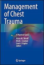 Management of Chest Trauma: A Practical Guide