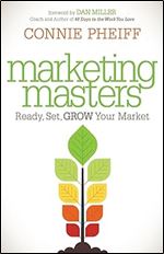 Marketing Masters: Ready, Set, Grow Your Market