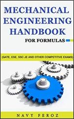 Mechanical Engineering: Handbook For Formulas (GATE, ESE, SSC JE and other Competitive Exams)