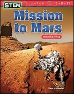 Mission to Mars: STEM book w/ math problems for 3rd grade readers (Grade 3 Reader, 32 pages) (Mathematics in the Real World)