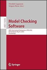 Model Checking Software: 28th International Symposium, SPIN 2022, Virtual Event, May 21, 2022, Proceedings (Lecture Notes in Computer Science, 13255)
