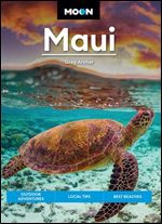 Moon Maui: Outdoor Adventures, Local Tips, Best Beaches,12th edition