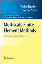 Multiscale Finite Element Methods: Theory and Applications