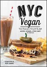 NYC Vegan: Iconic Recipes for a Taste of the Big Apple