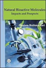 Natural Bioactive Molecules: Impacts and Prospects