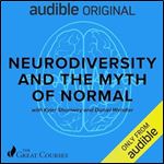Neurodiversity and the Myth of Normal [Audiobook]