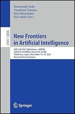 New Frontiers in Artificial Intelligence: JSAI-isAI 2021 Workshops, JURISIN, LENLS18, SCIDOCA, Kansei-AI, AI-BIZ, Yokohama, Japan, November 13 15, ... (Lecture Notes in Artificial Intelligence)