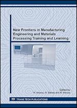 New Frontiers in Manufacturing Engineering and Materials Processing Training and Learning (Materials Science Forum)