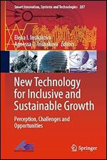 New Technology for Inclusive and Sustainable Growth: Perception, Challenges and Opportunities (Smart Innovation, Systems and Technologies, 287)